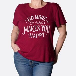 Torrid 100% Cotton XL 1X Burgundy Do More Of What Makes You Happy Graphic Tee